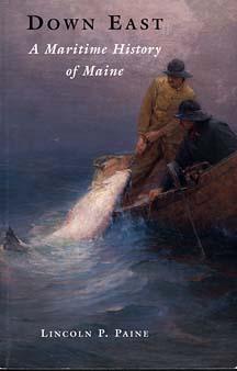 Down East: A Maritime History of Maine